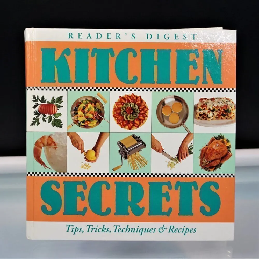 Kitchen Secrets Cook Book A Culinary Survival Guide Tips Techniques & Recipes